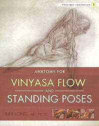Anatomy for Vinyasa Flow and Standing Poses