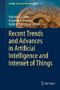  Recent Trends and Advances in Artificial Intelligence and Internet of Things