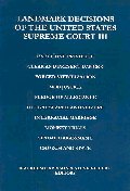  Landmark Decisions of the United States Supreme Court III