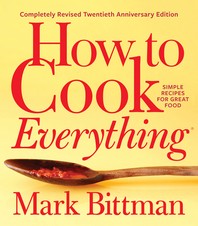  How to Cook Everything--Completely Revised Twentieth Anniversary Edition