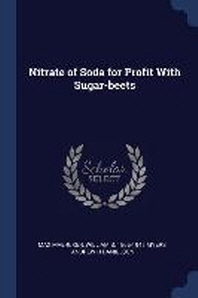  Nitrate of Soda for Profit with Sugar-Beets