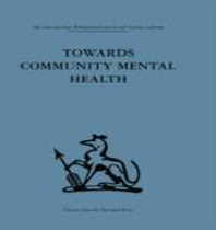  Towards Community Mental Health