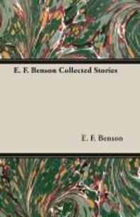  E. F. Benson Collected Stories
