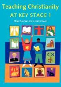  Teaching Christianity at Key Stage 1
