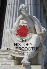  헤로도토스의 역사. 2권 (BOOK 4~6) : The History of Herodotus. Vol. 2 (영문판)