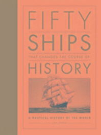  Fifty Ships That Changed The Course Of