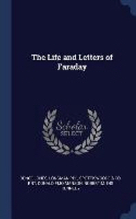 The Life and Letters of Faraday