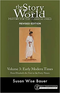 Story of the World, Vol. 3 Revised Edition: History for the Classical Child: Early Modern Times (Rev