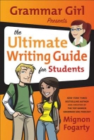  Grammar Girl Presents the Ultimate Writing Guide for Students, UnA/E