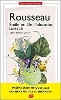  Emile ou De l'education, Livres I-II - Prepas scientifiques 2022