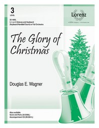  The Glory of Christmas - Keyboard/Handbell Score