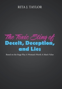 The Toxic Sting of Deceit, Deception, and Lies