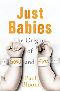  Just Babies  The Origins of Good and Evil