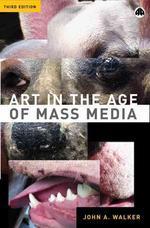  Art in the Age of Mass Media