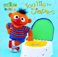  Too Big for Diapers (Sesame Street)