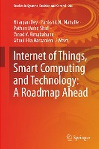  Internet of Things, Smart Computing and Technology