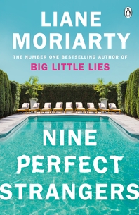  Nine Perfect Strangers  From the bestselling author of Big Little Lies