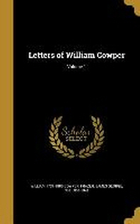  Letters of William Cowper; Volume 1