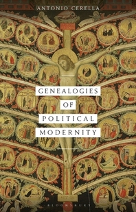  Genealogies of Political Modernity