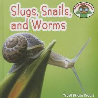  Slugs, Snails, and Worms