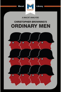  An Analysis of Christopher R. Browning's Ordinary Men