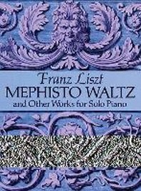  Mephisto Waltz and Other Works for Solo Piano