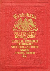  Bradshaw's Continental Railway Guide Full Edition