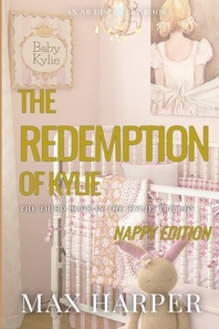  The Redemption of Kylie - Nappy Version