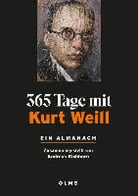  365 Tage mit Kurt Weill. Ein Almanach