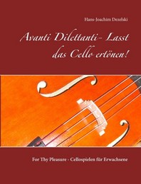  Avanti Dilettanti- Lasst das Cello ertoenen!