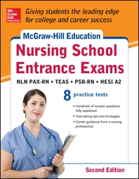  McGraw-Hill's Nursing School Entrance Exams, Second Edition  Strategies + 8 Practice Tests