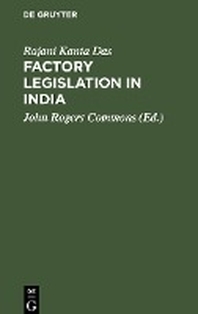  Factory Legislation in India
