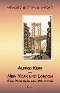  New York und London. Eine Reise nach dem Weltkrieg