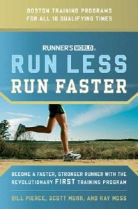 Runner's World Run Less, Run Faster : Become a Faster, Stronger Runner With the Revolutionary First