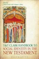  T&T Clark Handbook to Social Identity in the New Testament
