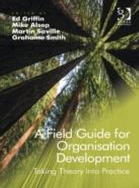  A Field Guide for Organisational Development