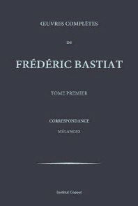  Oeuvres completes de Frederic Bastiat - tome 1