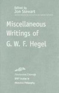  Miscellaneous Writings G. W. F. Hegel