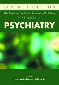  The American Psychiatric Association Publishing Textbook of Psychiatry