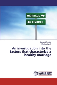  An investigation into the factors that characterize a healthy marriage