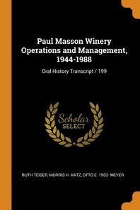  Paul Masson Winery Operations and Management, 1944-1988