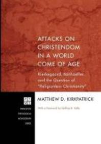  Attacks on Christendom in a World Come of Age