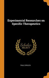 Experimental Researches on Specific Therapeutics