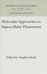  Molecular Approaches to Supracellular Phenomena