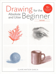  Drawing for the Absolute and Utter Beginner, Revised