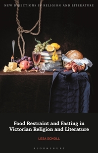  Food Restraint and Fasting in Victorian Religion and Literature