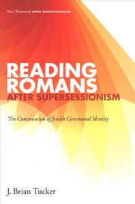  Reading Romans after Supersessionism