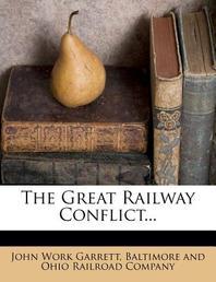  The Great Railway Conflict...