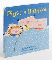  Pigs in a Blanket (Board Books for Toddlers, Bedtime Stories, Goodnight Board Book)