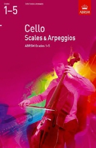  Cello Scales & Arpeggios Grades 1-5